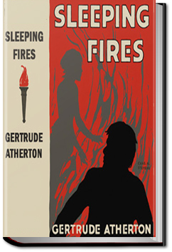 Sleeping Fires: a Novel | Gertrude Atherton